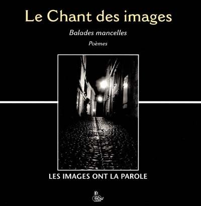 Le chant des images : balades mancelles