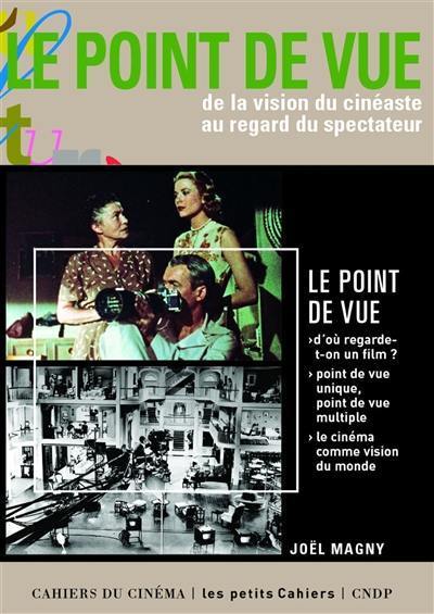 Le point de vue : de la vision du cinéaste au regard du spectateur