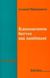 Kanaouennou hervez ma zantimant