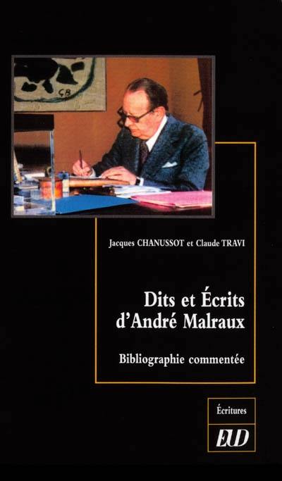 Dits et écrits d'André Malraux : bibliographie commentée