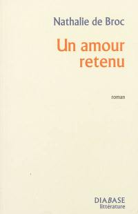 Un amour retenu