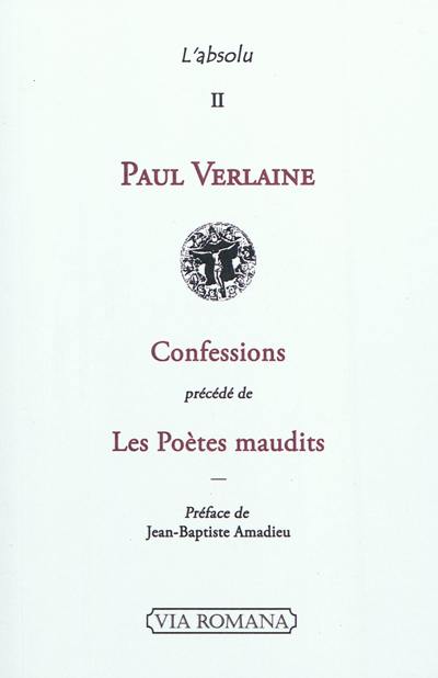 Confessions. Les poètes maudits