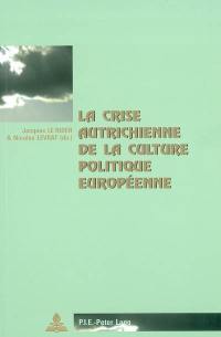 La crise autrichienne de la culture politique européenne