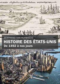 Histoire des Etats-Unis : de 1492 à nos jours