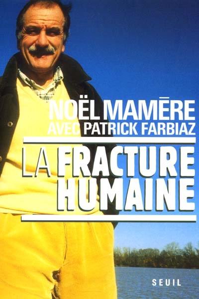 La fracture humaine