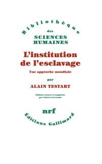 L'institution de l'esclavage : une approche mondiale