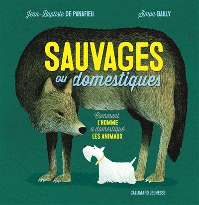 Sauvages ou domestiques : comment l'homme a domestiqué les animaux