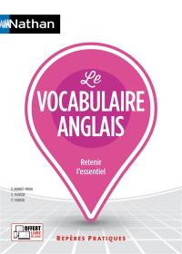 Le vocabulaire anglais : retenir l'essentiel