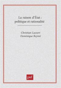 La Raison d'Etat : politique et rationalité