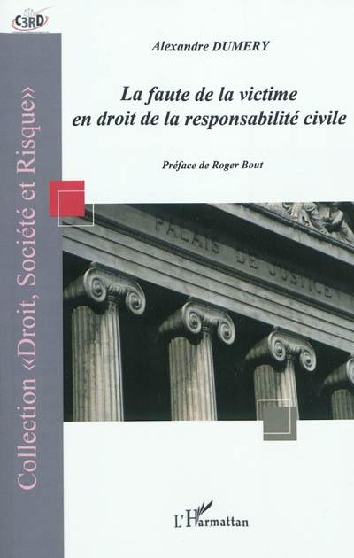 La faute de la victime en droit de la responsabilité civile