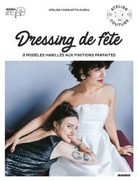 Dressing de fête : 8 modèles habillés aux finitions parfaites