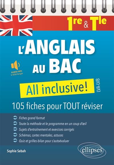 L'anglais au bac 1re & terminale : all inclusive!, LVA-LVB : 105 fiches pour tout réviser