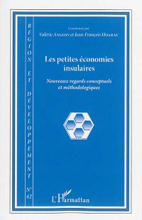 Région et développement, n° 42. Les petites économies insulaires : nouveaux regards conceptuels et méthodologiques