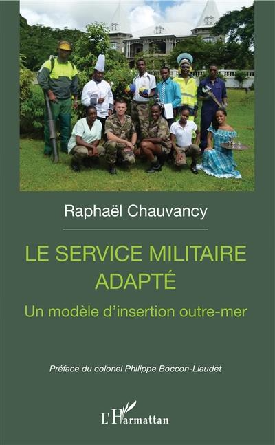 Le service militaire adapté : un modèle d'insertion outre-mer