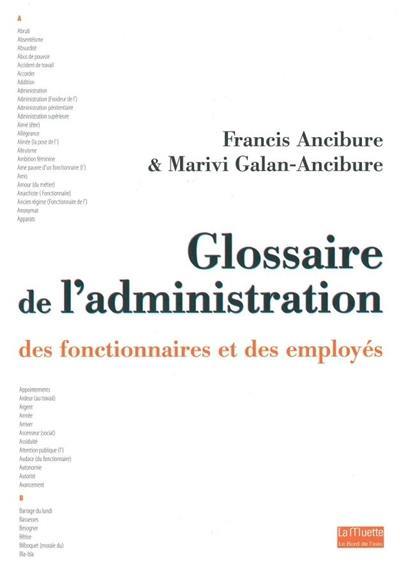 Glossaire de l'administration, des fonctionnaires et des employés