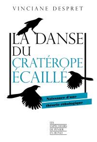 La danse du cratérope écaillé : naissance d'une théorie éthologique