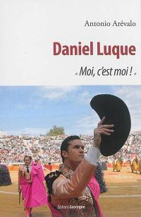 Daniel Luque : moi, c'est moi !