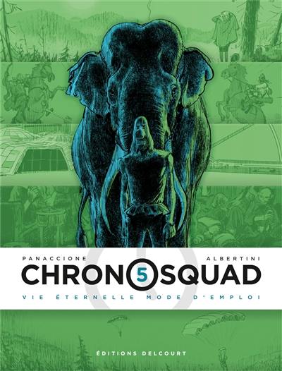 Chronosquad. Vol. 5. Vie éternelle mode d'emploi