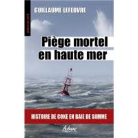 Piège mortel en haute mer : histoire de coke en baie de Somme