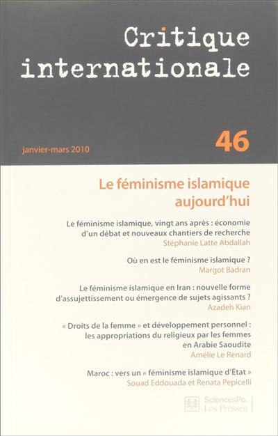 Critique internationale, n° 46. Le féminisme islamique aujourd'hui