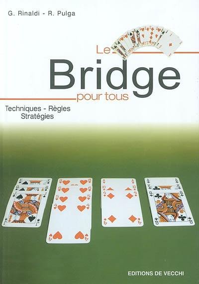 Le bridge pour tous : techniques, règles, stratégies