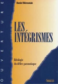 Les intégrismes : idéologie du délire paranoïaque