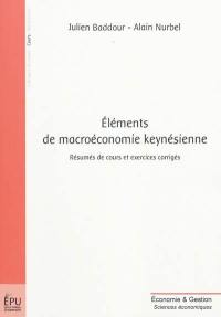 Eléments de macroéconomie keynésienne : résumés de cours et exercices corrigés