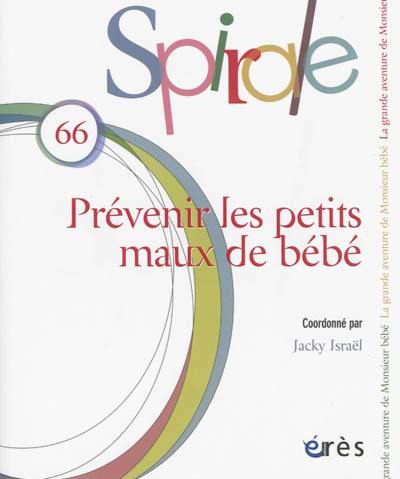 Spirale, n° 66. Prévenir les petits maux de bébé