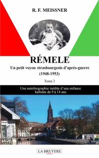 REMELE UN PETIT VOYOU STRASBOURGEOIS d’après-guerre UNE AUTOBIOGRAPHIE INEDITE D’UNE ENFANCE BAL