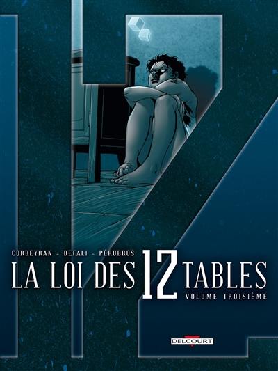 La loi des 12 tables. Vol. 3