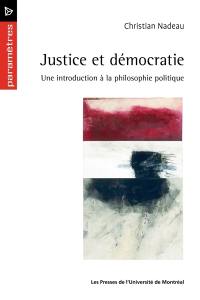 Justice et démocratie : une introduction à la philosophie politique