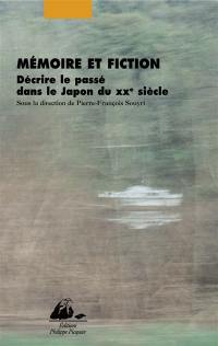 Mémoire et fiction : décrire le passé dans le Japon du XXe siècle