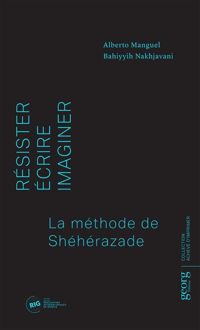 Résister, écrire, imaginer : la méthode de Shéhérazade