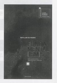 Fundamental(ism)s : Pavillon du Maroc