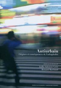 Antiurbain : origines et conséquences de l'urbaphobie