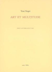 Art et multitude : neuf lettres sur l'art