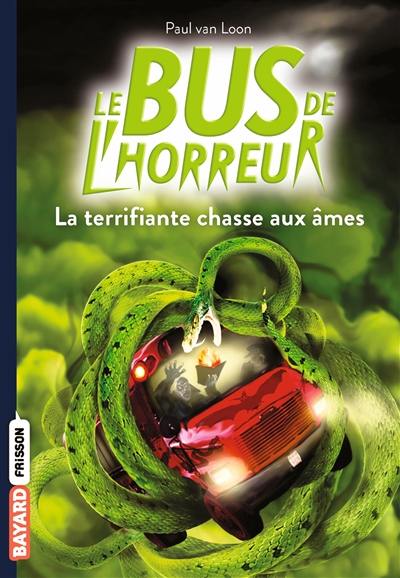 Le bus de l'horreur. Vol. 5. La terrifiante chasse aux âmes