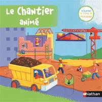 Le chantier animé