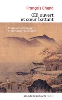 Oeil ouvert et coeur battant : comment envisager et dévisager la beauté