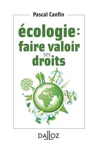 Ecologie : faire valoir ses droits