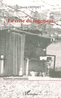 La crise du logement : des chiffres pour comprendre, des pistes pour agir