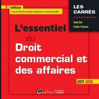 L'essentiel du droit commercial et des affaires : 2017-2018