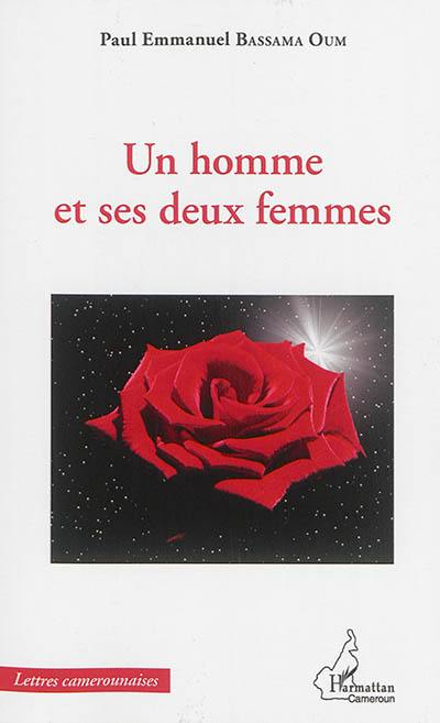 Un homme et ses deux femmes