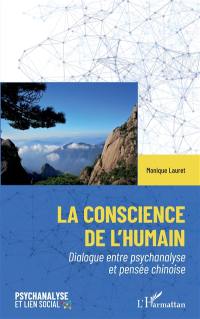 La conscience de l'humain : dialogue entre psychanalyse et pensée chinoise