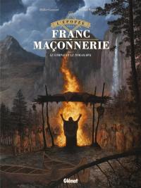 L'épopée de la franc-maçonnerie. Vol. 5. Le compas et le tomahawk