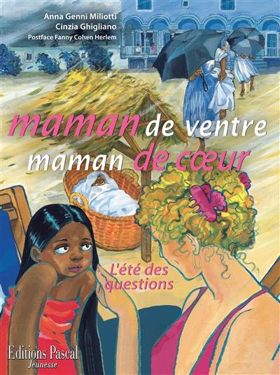 Maman de ventre, maman de coeur : l'été des questions !