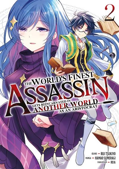 The world's finest assassin : gets reincarnated in another world as an aristocrat. Vol. 2