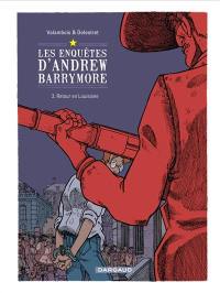 Les enquêtes d'Andrew Barrymore. Vol. 3. Retour en Louisiane