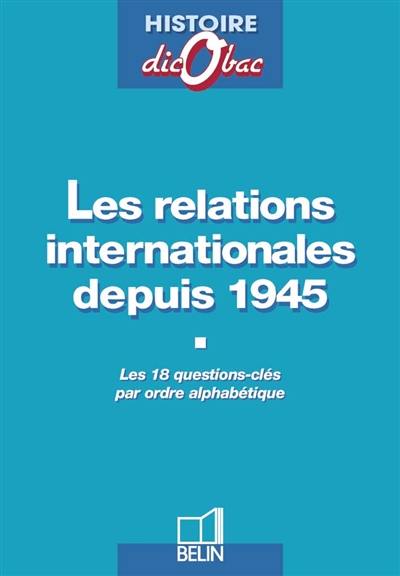 Les relations internationales depuis 1945