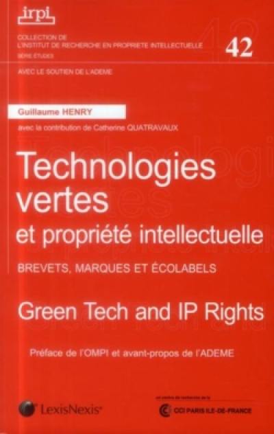 Technologies vertes et propriété intellectuelle : brevets, marques et écolabels. Green tech and IP rights